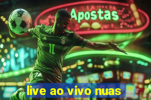 live ao vivo nuas